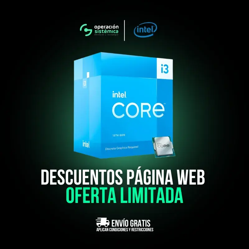 Promoción del procesador Intel Core i3-13100F con descuentos en Operación Sistémica.